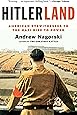 Hitlerland: American Eyewitnesses to the Nazi Rise to Power