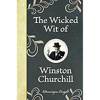 The Wicked Wit of Winston Churchill
