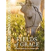 Fields of Grace: Sharing Faith from the Horse Farm