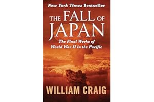 The Fall of Japan: The Final Weeks of World War II in the Pacific