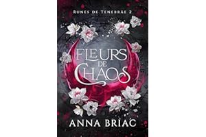 Fleurs de chaos (Runes de Tenebräe t. 2) (French Edition)