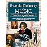 Essential Dictionary of Music: The Most Practical and Useful Music Dictionary for Students and Professionals (Essential Dicti