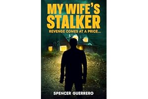 MY WIFE'S STALKER