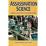 Assassination Science : Experts Speak Out on the Death of JFK