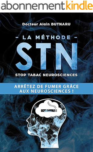 Download La méthode STN - Stop Tabac Neurosciences: Arrêtez de fumer grâce aux neurosciences ! PDF