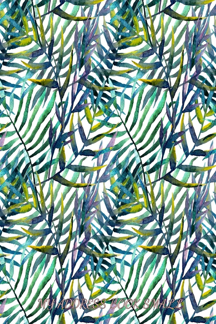 My Address Book Small: Small Address Book Floral Design A5 (6 x 9 Inches) Organizer Alphabetical Addresses, Phone Numbers, Emails, Journal - Notebook: Volume 7