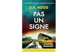 Pas un signe: Un incroyable thriller à se ronger les sangs qui vous laissera sans voix (Les enquêtes de Jenna Alton & David K