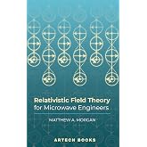 Relativistic Field Theory for Microwave Engineers