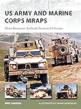 US Army and Marine Corps MRAPs: Mine Resistant Ambush Protected Vehicles (New Vanguard)