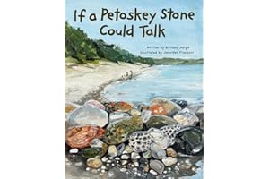 If a Petoskey Stone Could Talk