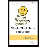 A Short & Happy Guide to Bitcoin, Blockchain, and Crypto (Short & Happy Guides)