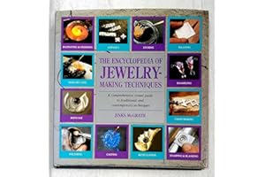 Encyclopedia of Jewelry-Making Techniques
