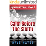 Calm before the Storm (Q Chronicles Book 1)