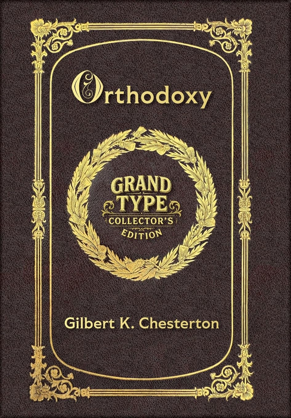 Large Print - Orthodoxy - Grand Type Collector's Edition - Matte Hardcover with Dust Jacket Image