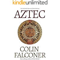 AZTEC: the story of Cortes and La Malinche (EPIC HISTORICAL FICTION) book cover AZTEC: the story of Cortes and La Malinche (EPIC HISTORICAL FICTION) book cover