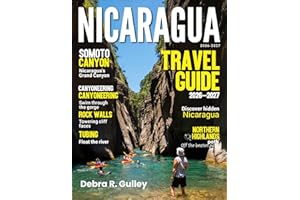 NICARAGUA TRAVEL & HISTORY GUIDE 2027(Full Color): Plan your dream Nicaragua trip with detailed itineraries, local experience