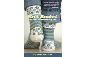 Knit Socks!: 17 Classic Patterns for Cozy Feet