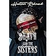 Death and the Sisters (A Mary Shelley Mystery)