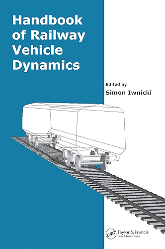 Download Handbook of Railway Vehicle Dynamics (English Edition) PDF