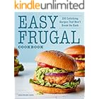 Easy Frugal Cookbook: 100 Satisfying Recipes That Won't Break the Bank