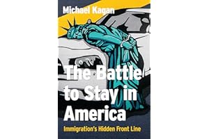 The Battle to Stay in America: Immigration's Hidden Front Line