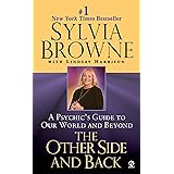 The Other Side and Back: A Psychic's Guide to Our World and Beyond