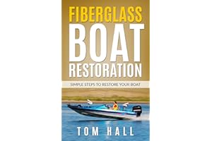 Fiberglass Boat Restoration: Simple Steps to Restore Your Boat