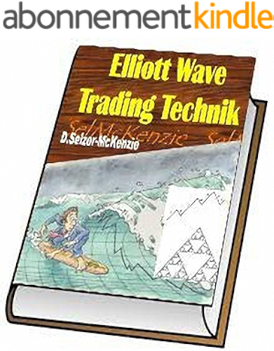 Download Elliott Wave Trading Technik: Elliott Wave Trading Technik (German Edition) PDF