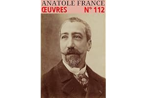 Anatole France - Oeuvres: Classcompilé n° 112 (French Edition)