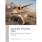 Desert Storm 1991: The most shattering air campaign in history