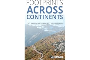 Footprints Across Continents: The Ultimate Guide to the World's Best Hiking Trails
