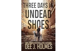 Three Days In Undead Shoes: Book one of a slow burn zombie romance trilogy (The Pandora Strain: Zombie Road 1)