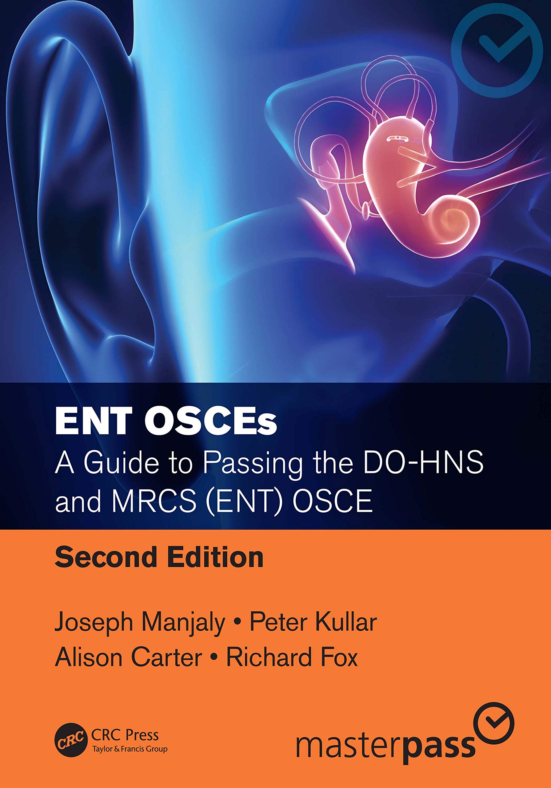 Ent Osces A Guide To Passing The Do Hns And Mrcs Ent Osce Second Edition Masterpass Kindle Edition By Manjaly Joseph Kullar Peter Carter Alison Fox Richard Professional Technical Kindle Ebooks