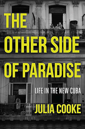 Download The Other Side of Paradise: Life in the New Cuba (English Edition) PDF