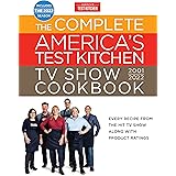 The Complete America’s Test Kitchen TV Show Cookbook 2001–2022: Every Recipe from the Hit TV Show Along with Product Ratings
