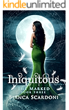Iniquitous: A Dark Paranormal Romance (The Marked Book 3)