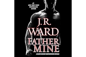 Father Mine: Zsadist and Bella's Story: A Black Dagger Brotherhood Novella