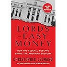 The Lords of Easy Money: How the Federal Reserve Broke the American Economy