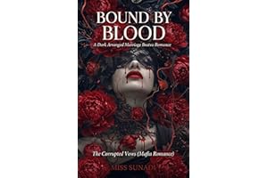 Bound by Blood: A Dark Arranged Marriage Bratva Romance (The Corrupted Vows (Mafia Romance) Book 1)