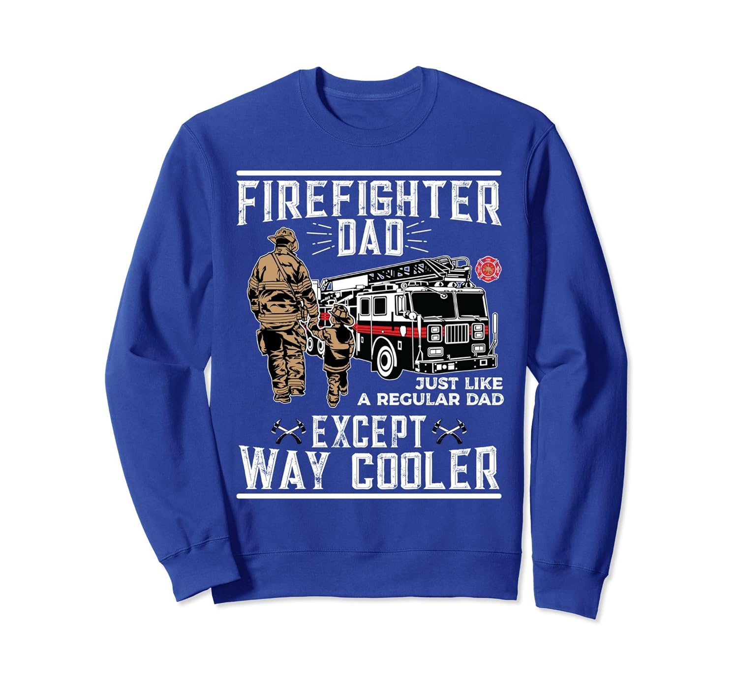 Firefighter Dad Sweatshirt Gift For Father's Day Or Birthday-anz