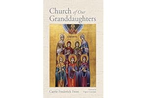 Church of Our GranddaughtersCarrie Frederick