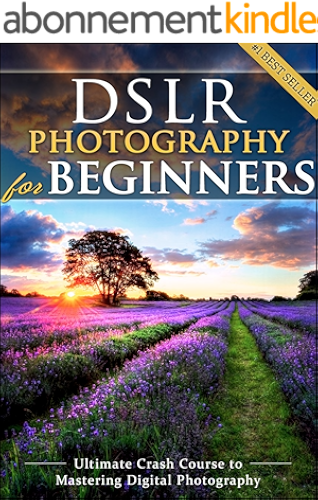 Download DSLR Photography for Beginners: Take 10 Times Better Pictures in 48 Hours or Less! Best Way to Learn Digital Photography, Master Your DSLR Camera & Improve ... SLR Photography Skills (English Edition) PDF