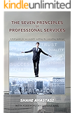 The Seven Principles of Professional Services: A field guide for successfully walking the consulting tightrope