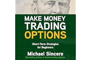 Make Money Trading Options: Short-Term Strategies for Beginners