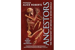 Ancestors: A prehistory of Britain in seven burials