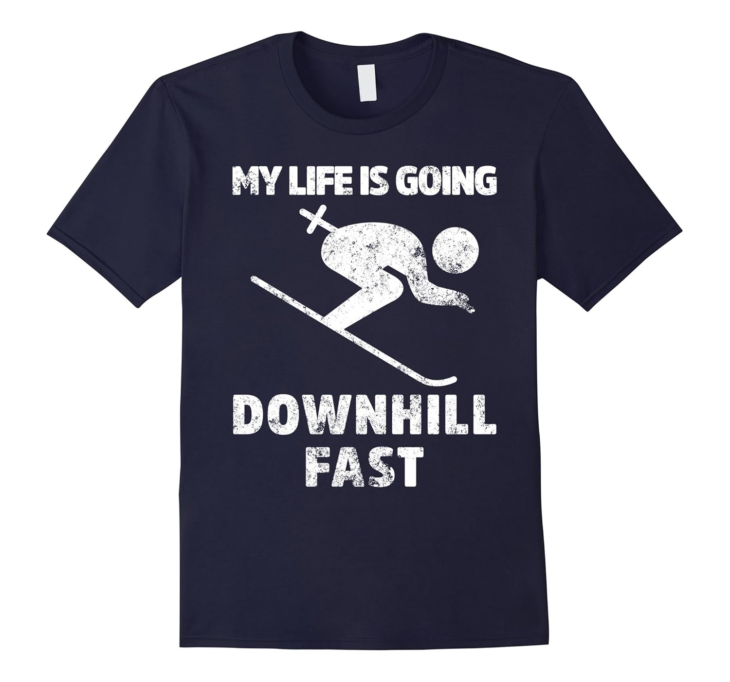 My Life Is Going Downhill Fast Skiing Vacation T-Shirt-ANZ