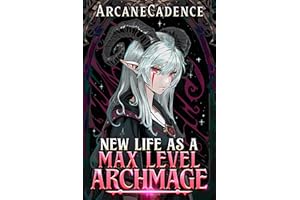 New Life as a Max Level Archmage