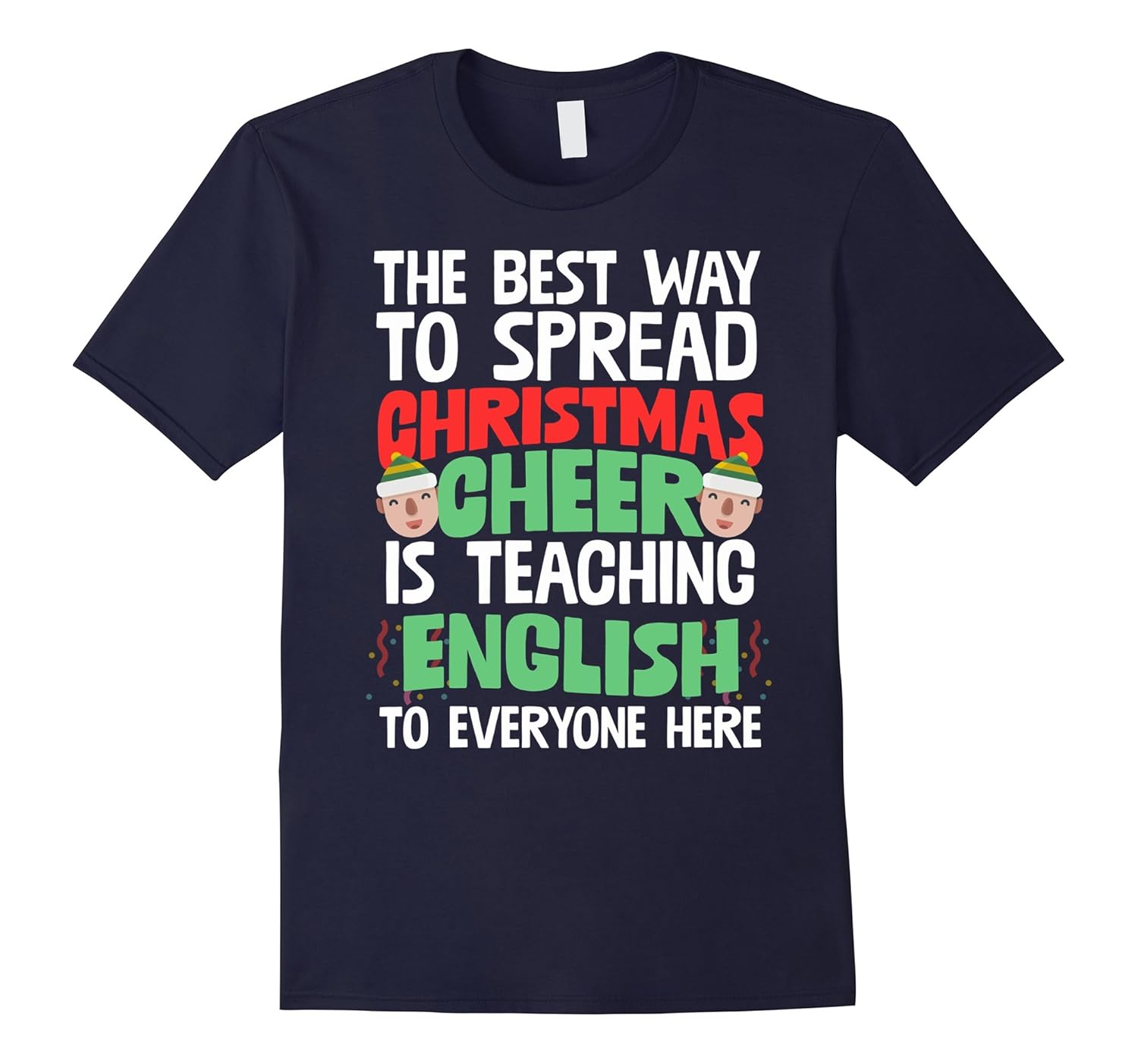 Best Way To Spread Xmas Cheer Is Teaching English T-Shirt-Rose