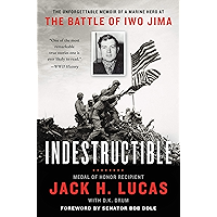 Indestructible: The Unforgettable Memoir of a Marine Hero at the Battle of Iwo Jima book cover