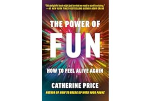 The Power of Fun: How to Feel Alive Again